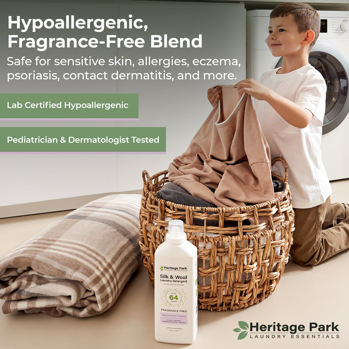 Boy hold clothing washed by Fragrance Free Heritage Park Silk and Wool 32oz bottle in front and a text saying it’s Hypoallergenic and Dermatologist tested 